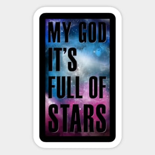 My God It's Full of Stars - Cutout Version Sticker